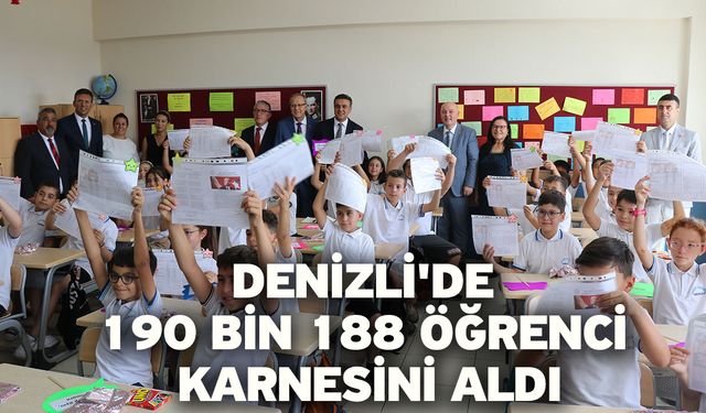 Denizli'de 190 bin 188 öğrenci karnesini aldı