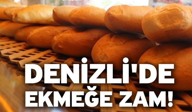 Denizli'de ekmeğe zam!