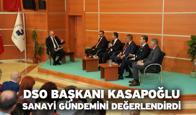 DSO Başkanı Kasapoğlu sanayi gündemini değerlendirdi