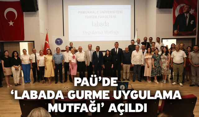 PAÜ’de ‘Labada Gurme Uygulama Mutfağı’ Açıldı