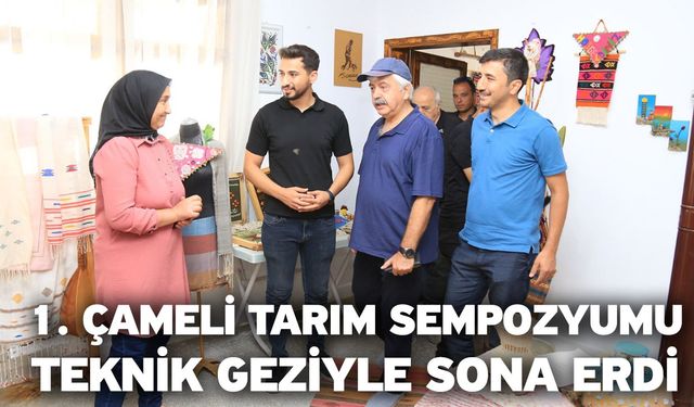 1. Çameli Tarım Sempozyumu teknik geziyle sona erdi