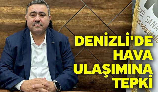 Denizli'de Hava Ulaşımına Tepki