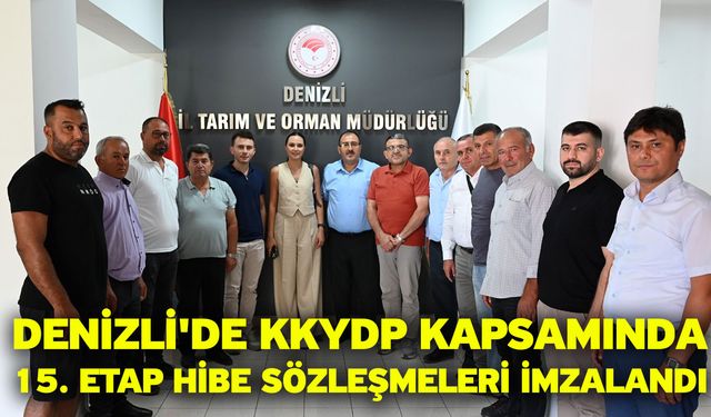 Denizli'de KKYDP Kapsamında 15. Etap Hibe Sözleşmeleri İmzalandı