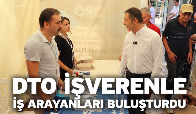 DTO işverenle iş arayanları buluşturdu