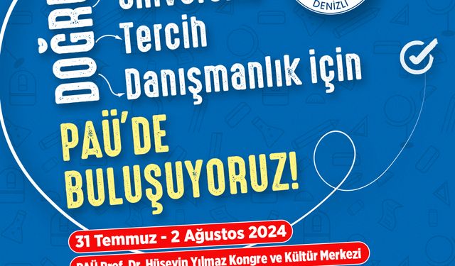 Denizli’deki Üniversite Öğrenci Adayları Üniversite Tercihleri İçin PAÜ’de Buluşacak