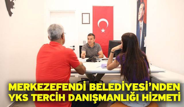 Merkezefendi Belediyesi’nden YKS Tercih Danışmanlığı Hizmeti