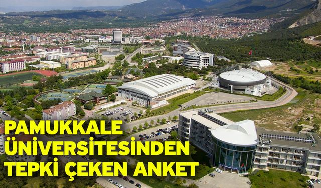 Pamukkale Üniversitesinden tepki çeken anket