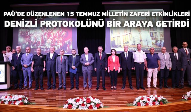 PAÜ’de Düzenlenen 15 Temmuz Milletin Zaferi Etkinlikleri Denizli Protokolünü Bir Araya Getirdi