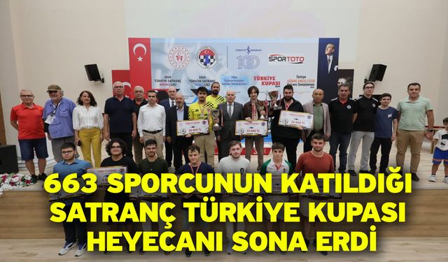 663 sporcunun katıldığı Satranç Türkiye Kupası heyecanı sona erdi