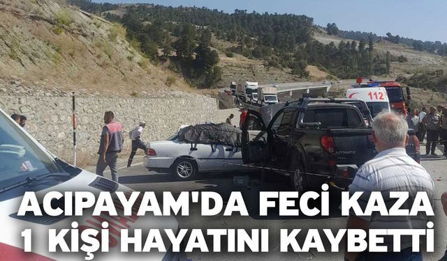 Acıpayam'da feci kaza! 1 kişi hayatını kaybetti