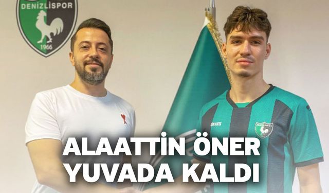 Alaattin Öner Yuvada Kaldı