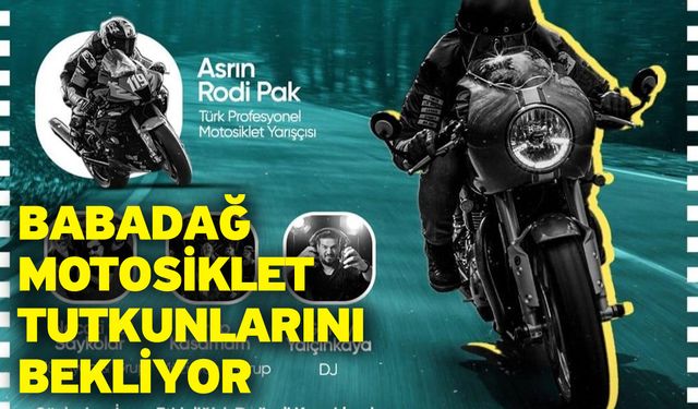 Babadağ motosiklet tutkunlarını bekliyor