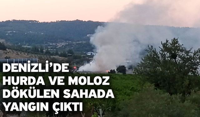 Denizli’de Hurda Ve Moloz Dökülen Sahada Yangın Çıktı