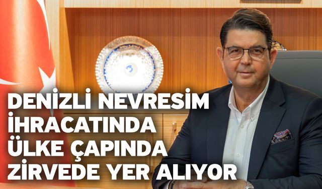 Denizli Nevresim İhracatında Ülke Çapında Zirvede Yer Alıyor