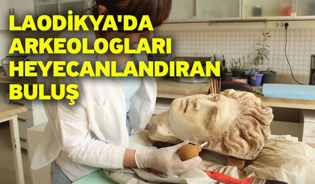 Laodikya'da arkeologları heyecanlandıran buluş