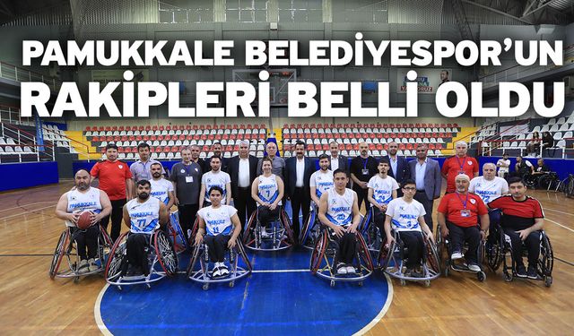 Pamukkale Belediyespor’un Rakipleri Belli Oldu