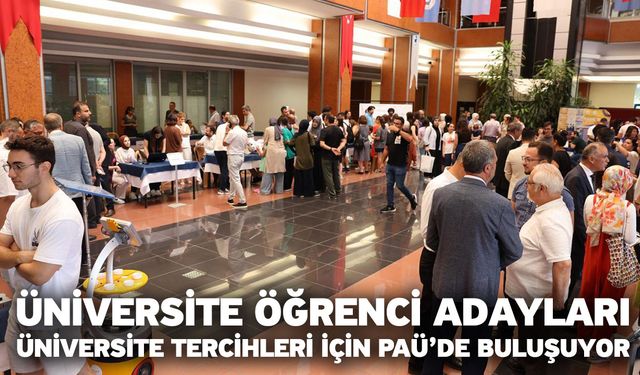 Üniversite Öğrenci Adayları Üniversite Tercihleri İçin PAÜ’de Buluşuyor