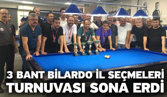 3 Bant Bilardo İl Seçmeleri Turnuvası Sona Erdi