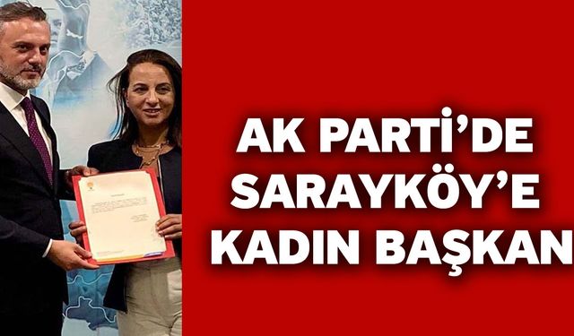 Ak Parti’de Sarayköy’e Kadın Başkan