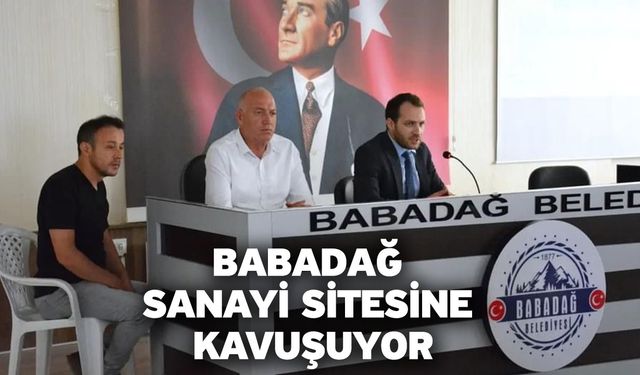 Babadağ sanayi sitesine kavuşuyor