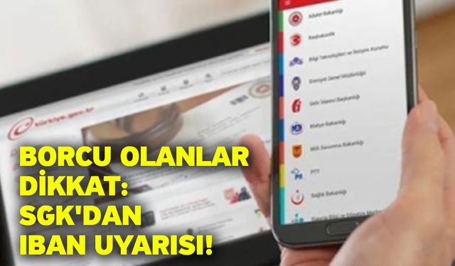 Borcu olanlar dikkat! SGK'dan IBAN uyarısı!