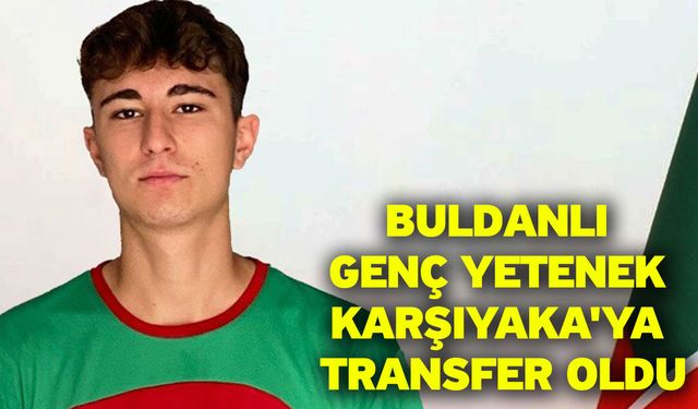 Buldanlı genç yetenek Karşıyaka'ya transfer oldu