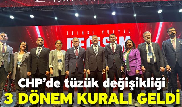 CHP’de tüzük değişikliği! 3 Dönem Kuralı Geldi