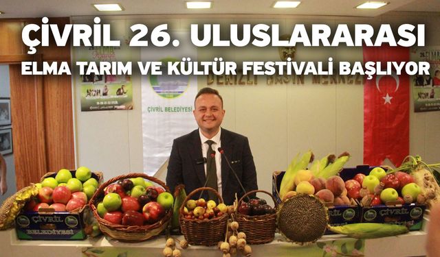 Çivril 26. Uluslararası Elma Tarım ve Kültür Festivali Başlıyor