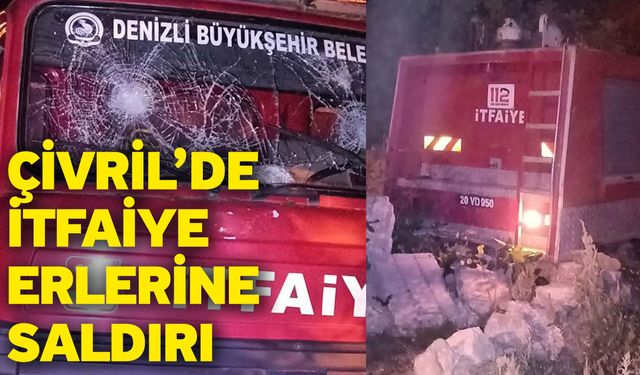 Çivril’de İtfaiye Erlerine Saldırı