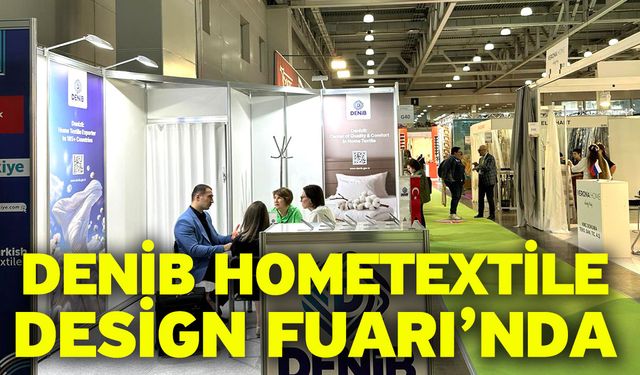 DENİB Hometextile & Design Fuarı’nda