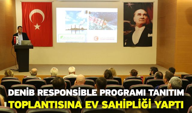 DENİB Responsible Programı tanıtım toplantısına ev sahipliği yaptı