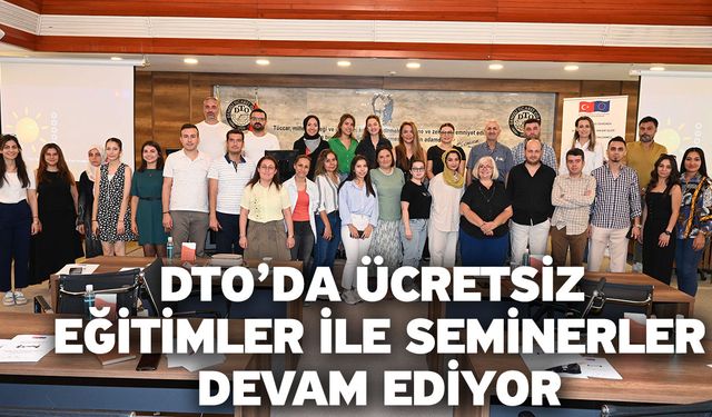 DTO’da Ücretsiz Eğitimler İle Seminerler Devam Ediyor