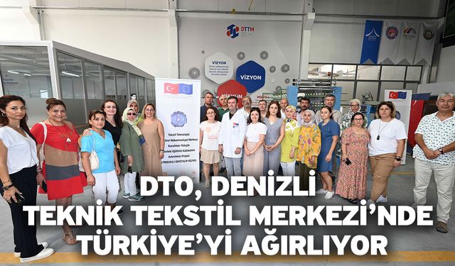 Denizli Ticaret Odası, Tekstil Teknolojisi Öğretmenlerini Eğitiyor