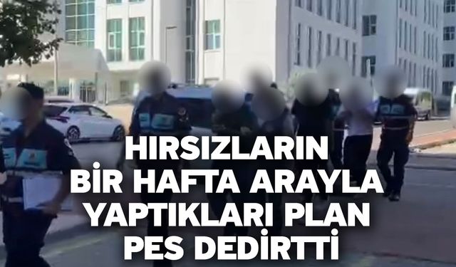 Hırsızların bir hafta arayla yaptıkları plan pes dedirtti