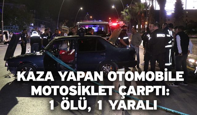 Kaza yapan otomobile motosiklet çarptı: 1 ölü, 1 yaralı