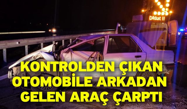 Kontrolden çıkan otomobile arkadan gelen araç çarptı