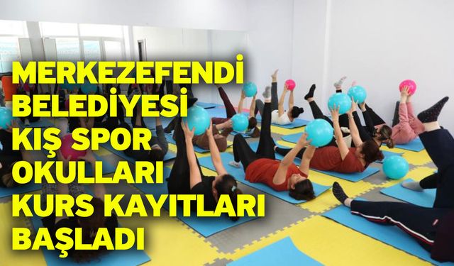 Merkezefendi Belediyesi Kış Spor Okulları Kurs Kayıtları Başladı