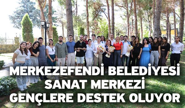 Merkezefendi Belediyesi Sanat Merkezi Gençlere Destek Oluyor