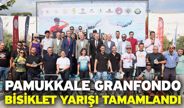 Pamukkale Granfondo Bisiklet Yarışı tamamlandı