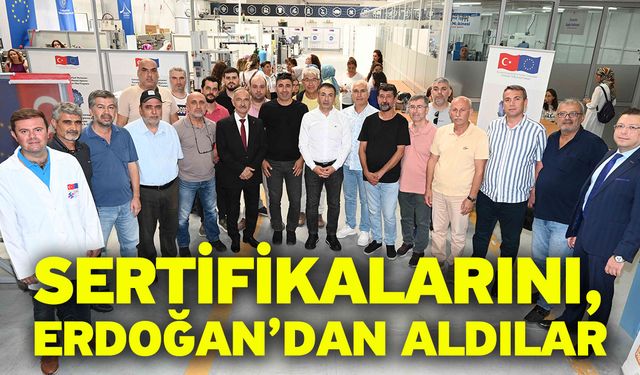 Sertifikalarını, Başkan Erdoğan’dan Aldılar