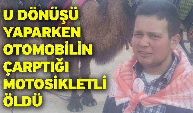 U Dönüşü Yaparken Otomobilin Çarptığı Motosikletli Öldü