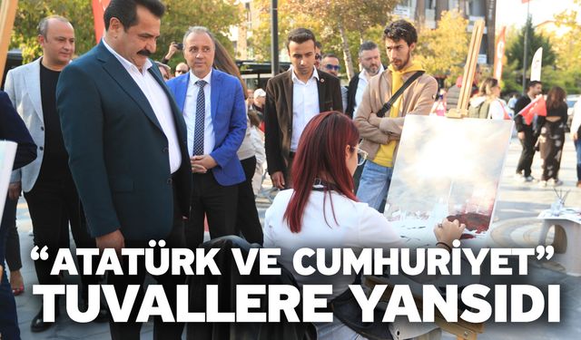 “Atatürk Ve Cumhuriyet” Tuvallere Yansıdı