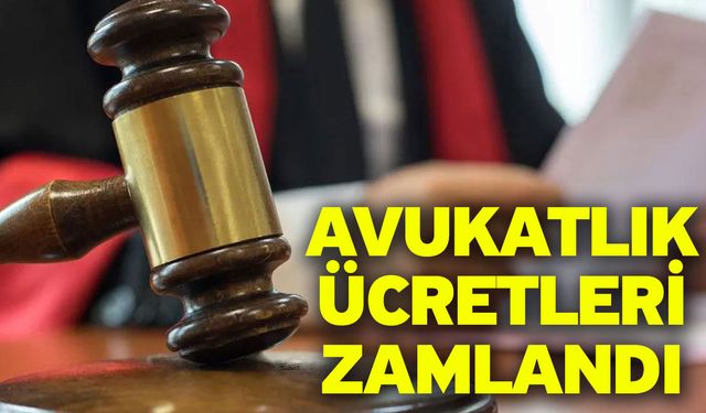 Avukatlık Ücretleri Zamlandı