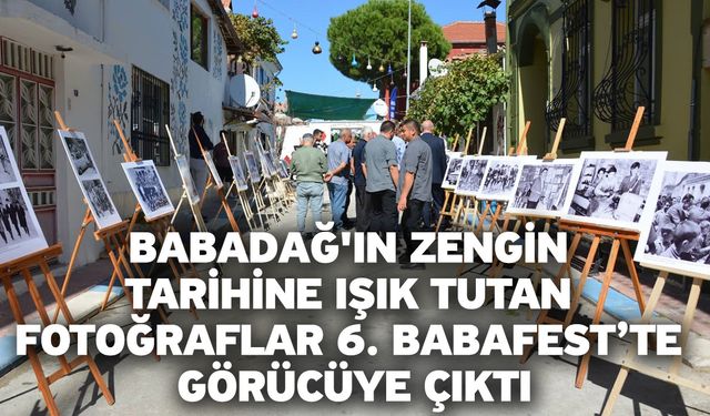 Babadağ'ın zengin tarihine ışık tutan fotoğraflar 6. BabaFest’te görücüye çıktı