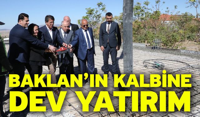 Baklan’ın Kalbine Dev Yatırım