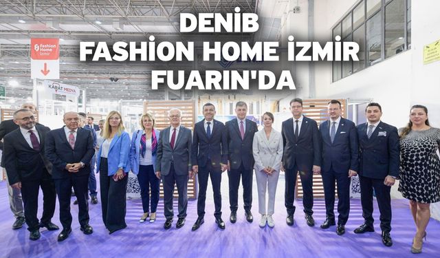 DENİB Fashion Home İzmir Fuarın'da