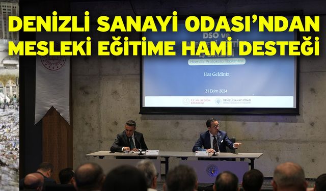 Denizli Sanayi Odası’ndan Mesleki Eğitime Hami Desteği