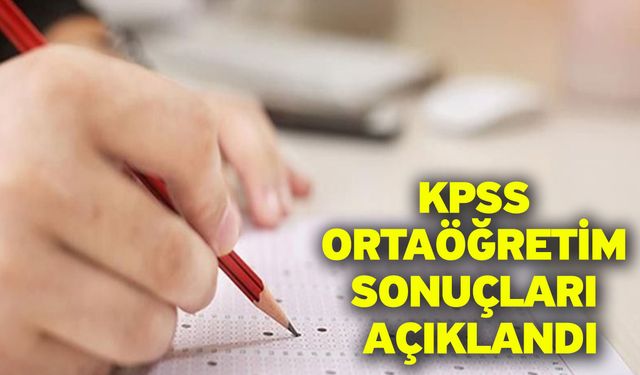 KPSS ortaöğretim sonuçları açıklandı