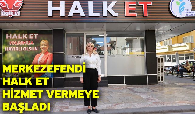 Merkezefendi Halk Et Hizmet Vermeye Başladı