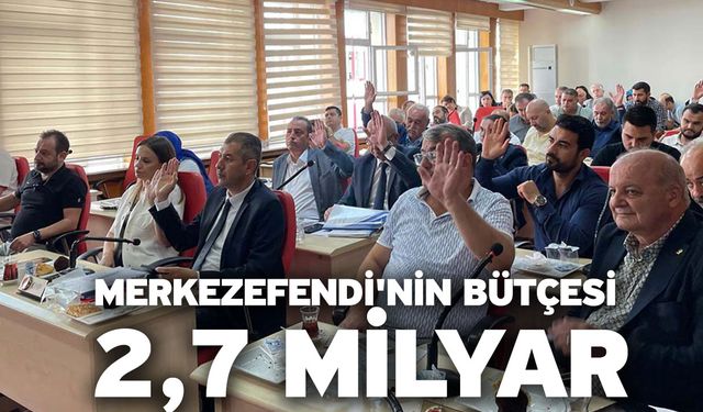 Merkezefendi'nin Bütçesi 2,7 Milyar